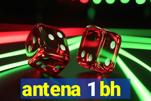 antena 1 bh